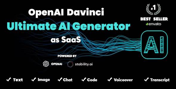 OpenAI Davinci – AI Content, Text, Chat, Image, Video, Voice, Transcript, and Code Generator as SaaS